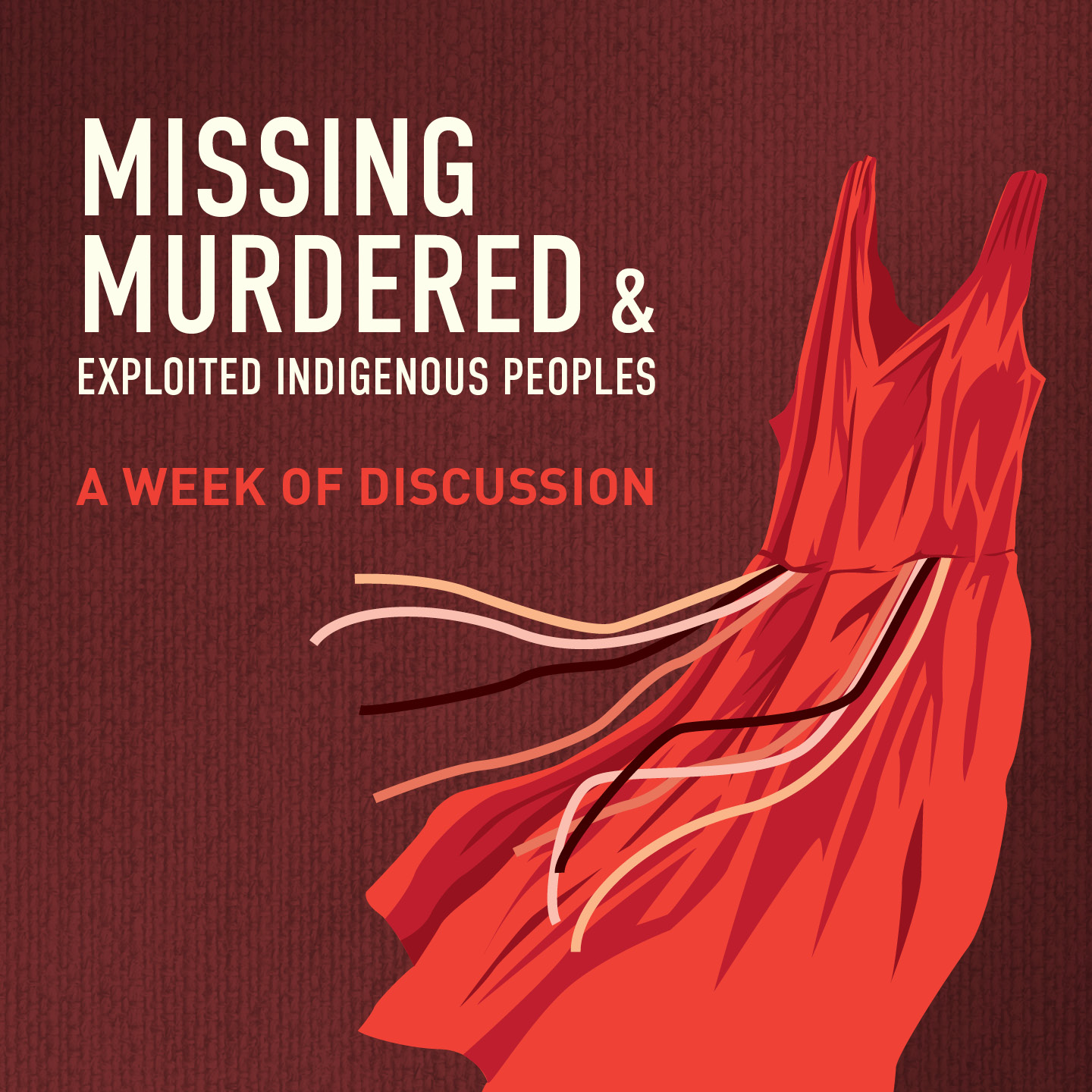 A Week of Discussion: Missing, Murdered and Exploited Indigenous Peoples