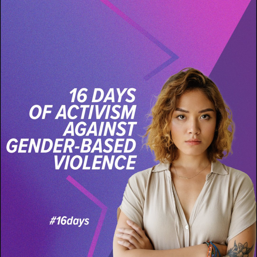 Campaign For 16 Days Of Activism Against Gender Based Violence