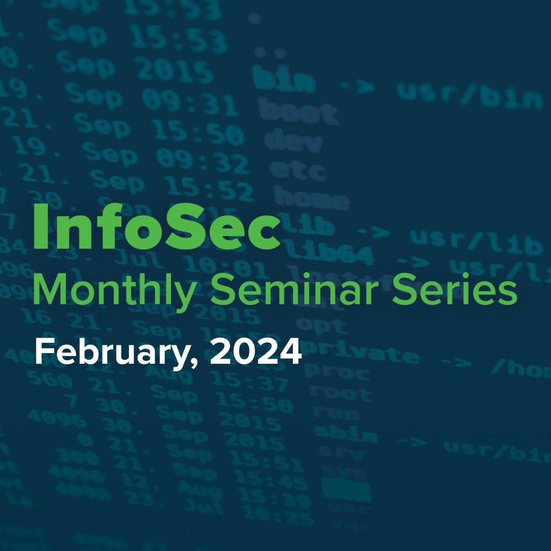 Stream the February InfoSec Seminar